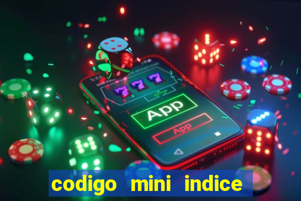 codigo mini indice setembro 2024